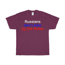 Russian Don't Play by the Rules.